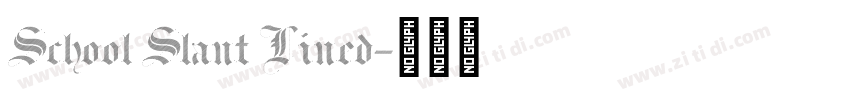School Slant Lined字体转换